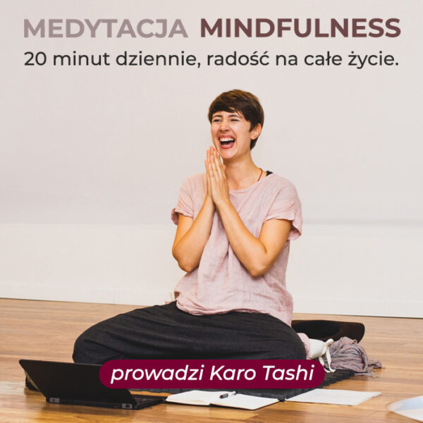 MEDYTACJA MINDFULNESS - Oferta limitowana - TYLKO TERAZ W KOSZYKU!