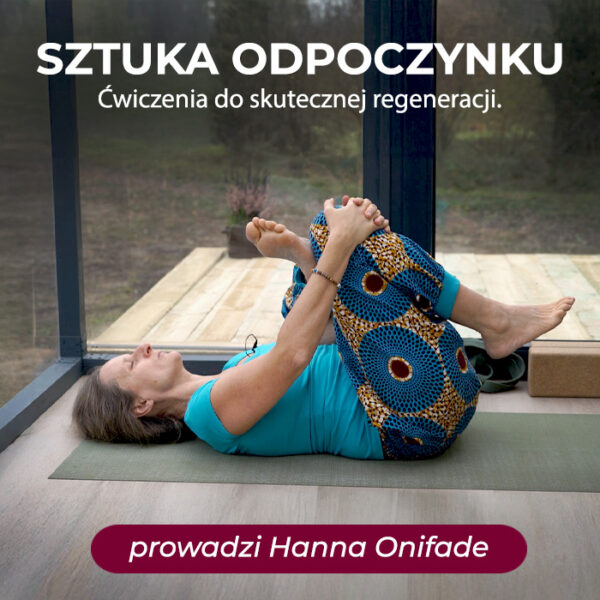 SKUTECZNA REGENERACJA, CZYLI SZTUKA ODPOCZYNKU